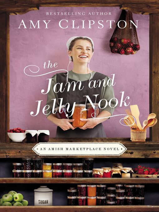Title details for The Jam and Jelly Nook by Amy Clipston - Wait list